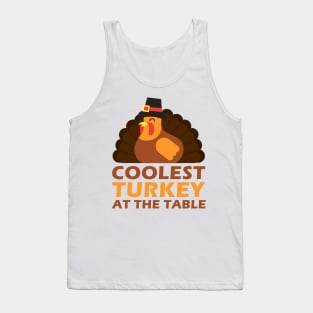 Coolest turkey at the table funny thanksgiving holiday Tank Top